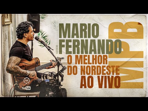 MPB - Playlist Melhor Do nordeste | Mario Fernando | Ao vivo (cover)