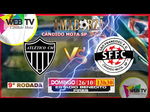 ATLÉTICO CM X SÃO FRANCISCO | AMADORZÃO DE CÂNDIDO MOTA 2025 | FASE GRUPO | DATA 26 DE OUTUBRO.