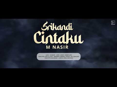 M.Nasir - Srikandi Cintaku (Offical Lyric Video)
