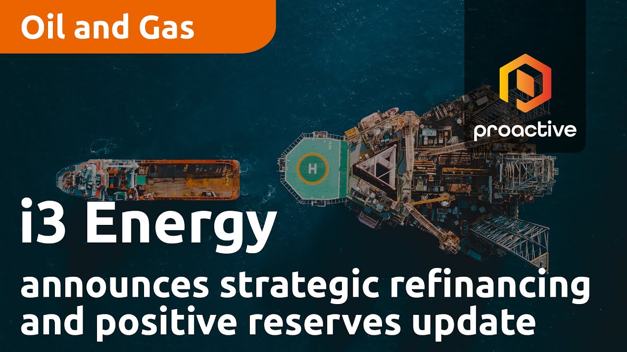 i3 Energy announces strategic refinancing and positive reserves update