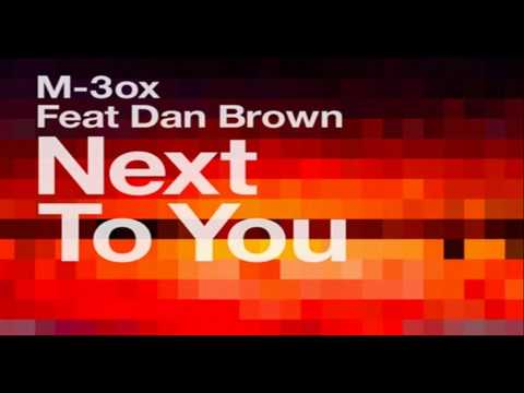 M-3ox feat. Dan Brown - Next To You (Radio Mix) 1080p
