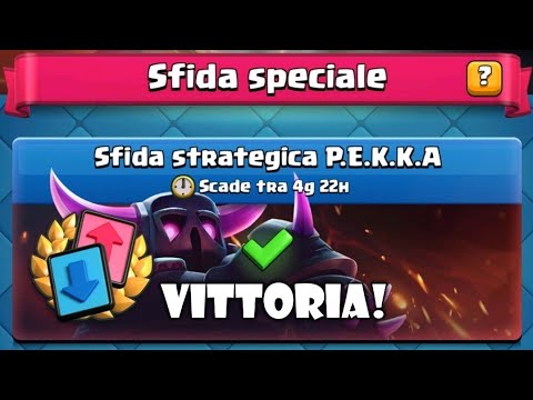 Vincere la SFIDA STRATEGICA P.E.K.K.A. - Clash Royale ita