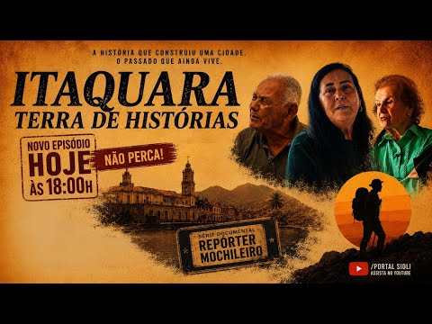 ITAQUARA: Histórias Que o Tempo Não Apagou | Episódio 2 | Repórter Mochileiro