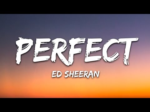 Ed Sheeran - Perfect (Lyrics)