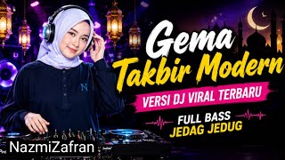 Download lagu BIKIN NAGIH! Gema Takbir Modern Versi DJ Viral Terbaru 🔥 Full Bass Jedag Jedug 2026 mp3