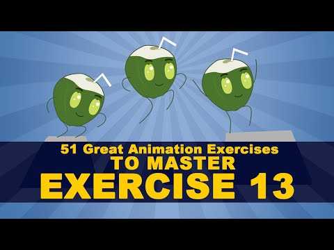 51 Great Animation Exercises: EXERCISE 13