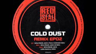 Cold Dust - Wolfman jack (h mix)