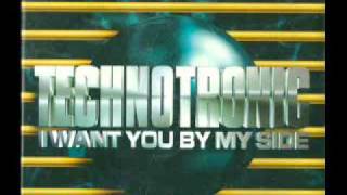 Technotronic -- I Want You By My Side
