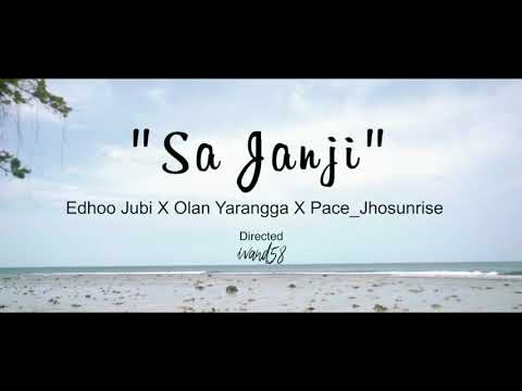 SA JANJI _Edhoo Jubi - olan yarangga ft pace jho sunrise