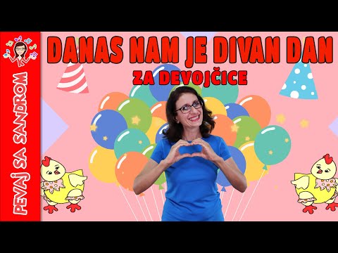 🎈 Danas nam je divan dan (rođendanska, za devojčice) 🎈 Pevaj sa Sandrom | Dečije pesme