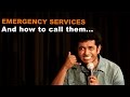 Calling Emergency Services - Naveen Richard | Stand Up Comedy