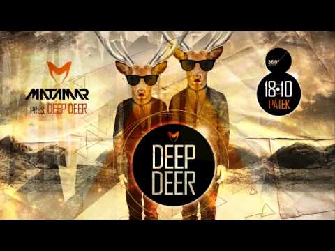 MATAMAR pres. Deep Deer - Live @ 360° Lounge Bar, Prague - 18.10.2013