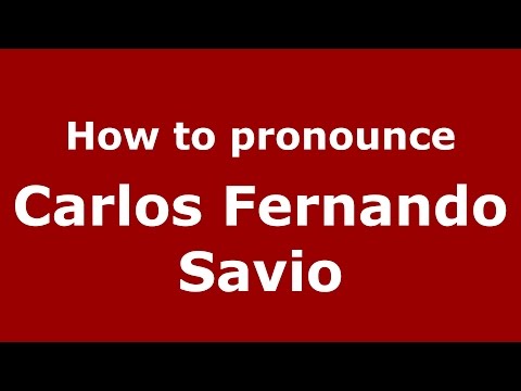 How to pronounce Carlos Fernando Savio (Spanish/Argentina) - PronounceNames.com