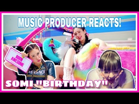 Music Producer Reacts to Somi (전소미) "Birthday"!