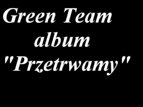 Green Team 04 Takie czasy, tacy ludzie