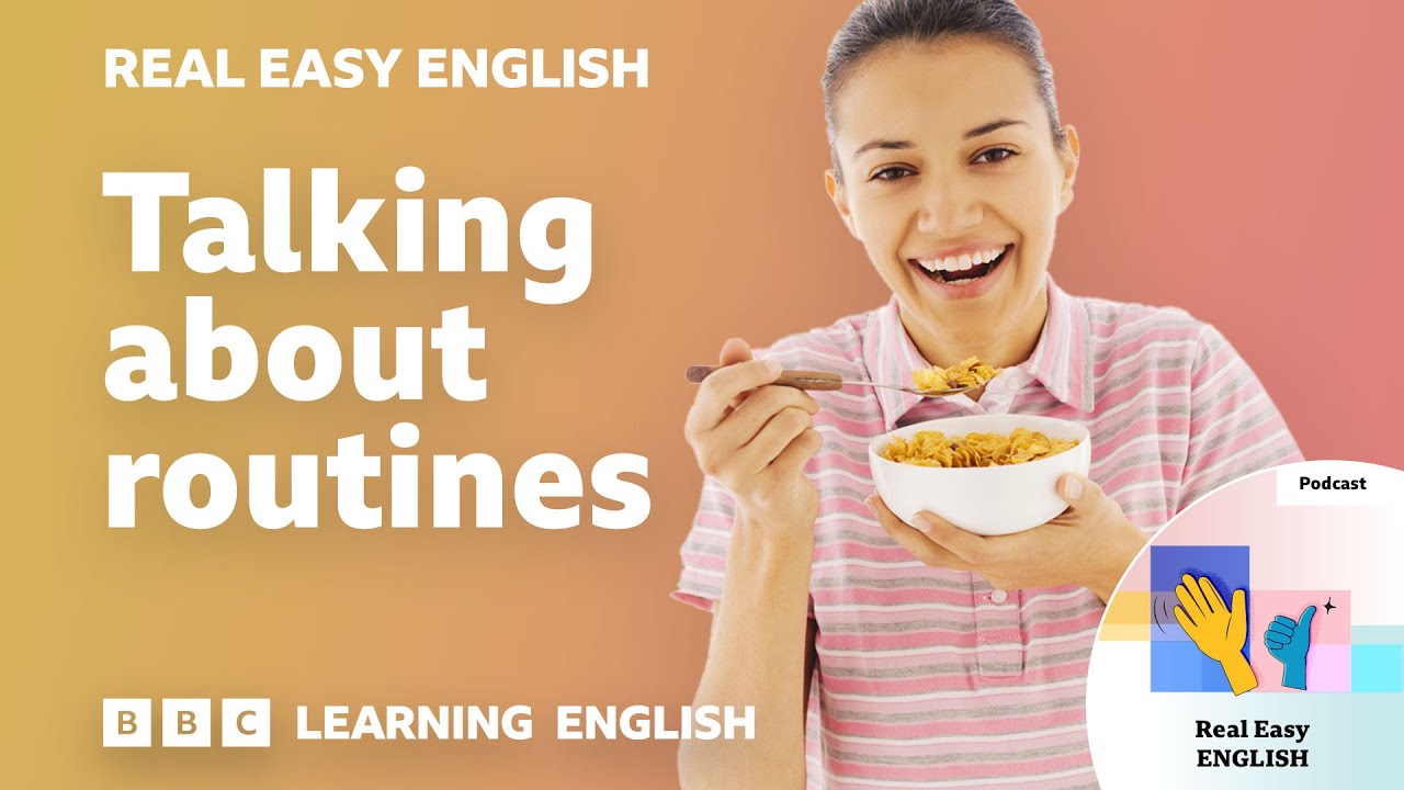 Talking about routines: 🍽️🛌🚶 Real Easy English