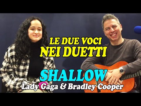 IMPARIAMO A DISTINGUERE LE DUE VOCI NEI DUETTI – SHALLOW (Lady Gaga & Bradley Cooper)