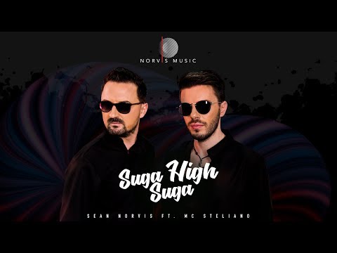 Sean Norvis ft. MC Steliano - Suga Suga High | Official Video