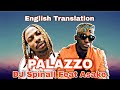 DJ Spinall Ft Asake - Palazzo Lyrics (English Translation)
