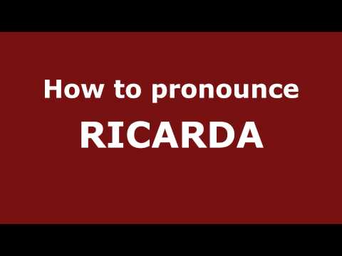 How to Pronounce RICARDA in Spanish - PronounceNames.com