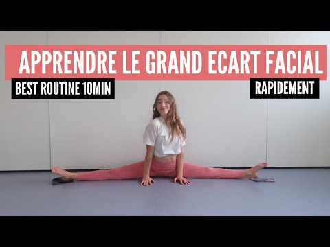 APPRENDRE LE GRAND ECART FACIAL | ROUTINE 10 MIN