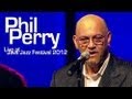 Phil Perry "If Only You Knew" Live at Java Jazz Festival 2012