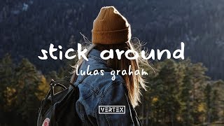 Lukas Graham – Stick Around