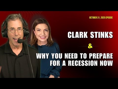 Full Show: Clark Stinks! and Why You Need To Prepare for a Recession Now