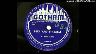 Claude King - Beer And Pinballs (Gotham 411) [1951 hillbilly bopper]