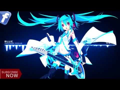 Nightcore-Blue (Da Ba Dee)