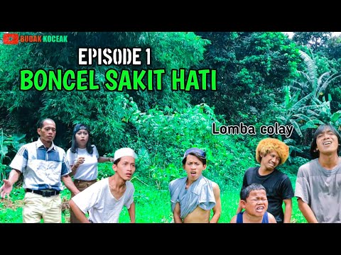boncel-sakit-hati-episode-1