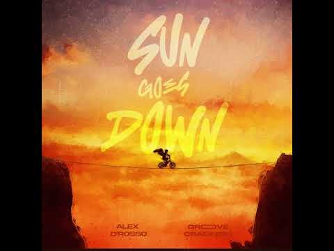 Alex D'rosso & Groove Crackers - Sun Goes Down (Extended Mix)