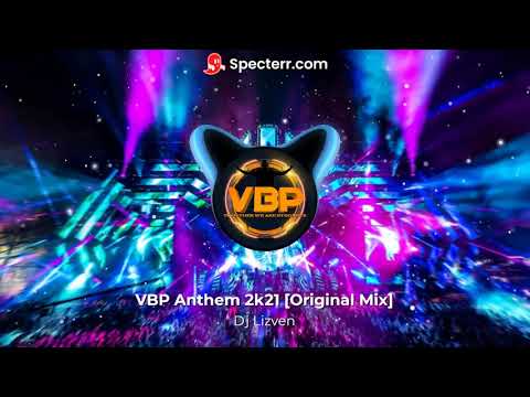 Dj Lizven - VBP Anthem 2k21 [Original mix]