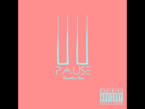 Nameless Nom - PAUSE (prod. Nigtino)