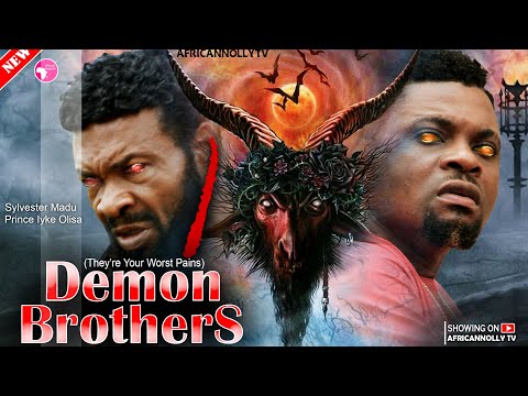 This Movie Is So Powerful - DEMON BROTHERS - FULL MOVIE - 2025 - Latest Nigerian Movies