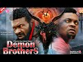 This Movie Is So Powerful DEMON BROTHERS FULL MOVIE 2025 Latest Nigerian Movies