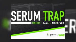 Video thumbnail for Patchworx - Serum Trap Presets  - Bass, Leads And Synth Presets For Serum by Loopcloud