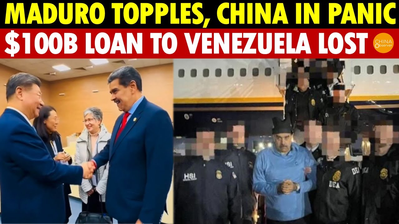 Maduro Topples, China in Panic! $100 Billion Loan to Venezuela Down the Drain