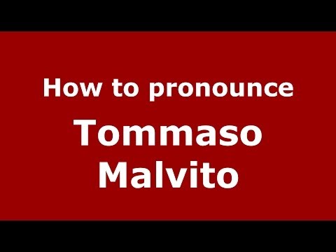 How to pronounce Tommaso Malvito (Italian/Italy) - PronounceNames.com