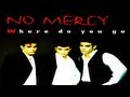 No Mercy - Where Do You Go (Extended Mix ...