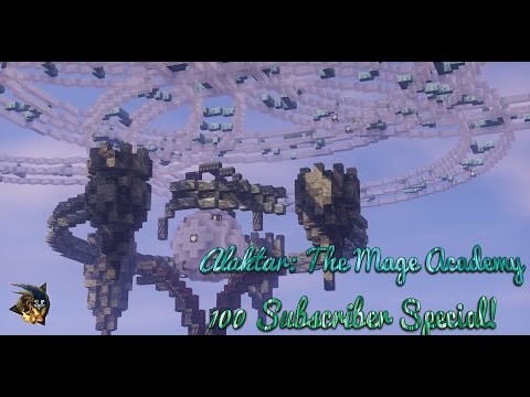 Minecraft: Alaktar, The Mage Academy! [100 Subscriber Special]