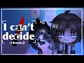 “I can’t decide” (remake) || FNAF gacha || FT. Cassidy and William Afton