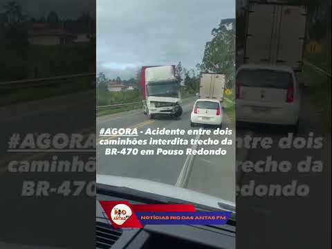 ACIDENTE ENTRE DOIS CAMINHÕES INTERDITA BR-470 #noticias #br470