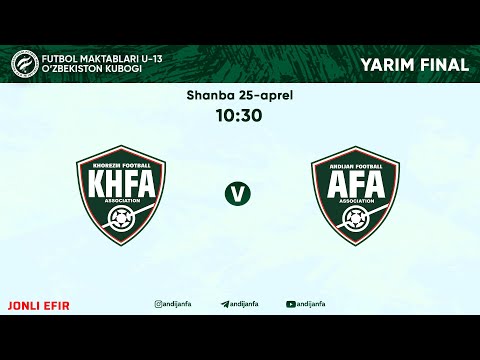 XORAZM va ANDIJON | Futbol maktablar O'zbekiston kubogi U-13 | JONLI EFIR