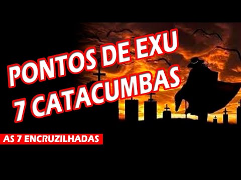 Pontos de Exu Sete Catacumbas - Melhores Pontos