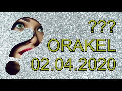 ??? ORAKEL: 02.04.2020