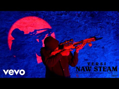 Versi - Naw Steam (Official Video)