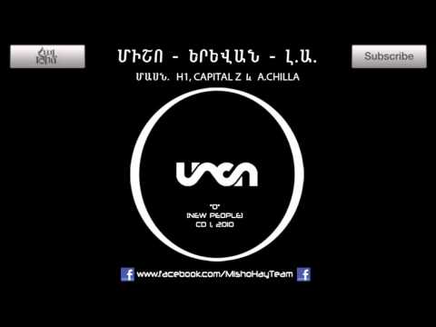 Misho/Patrick Antonyan/Capital Z/A. Chilla - Yerevan-L.A