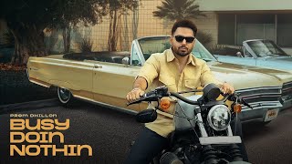Busy Doin Nothin (Official Video) Prem Dhillon | San B  |  Latest New Punjabi Song 2024