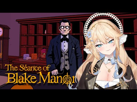 [The Seance of Blake Manor] We're going to sit here until we  SOLVE  THIS CASE